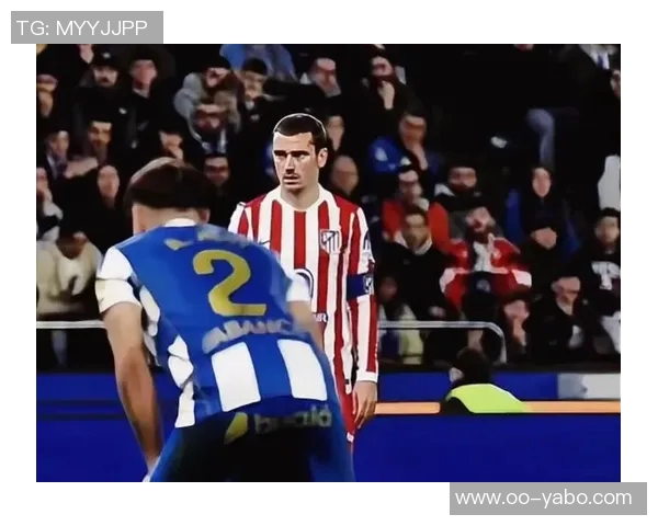 格列兹曼自信满满称拥有首发实力认为当前马竞实力超越以往